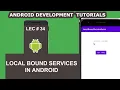 Local Bound Service in Android Application 36 Android Development Tutorial for Beginners