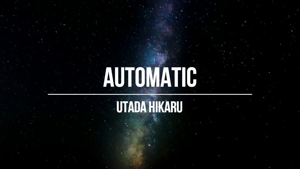 UTADA HIKARU - Automatic (Lyrics)