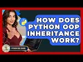 How Does Python OOP Inheritance Work - Python Code School
