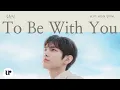 Download Lagu Kim Won Shik - To Be With You (Official Lyric Video)