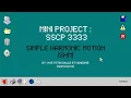 MINI PROJECT SSCP3333 COMPUTATIONAL PHYSICS SIMPLE HARMONIC MOTION