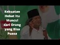 Download Lagu Gus Muwafiq: Kekuatan Hebat Itu Muncul dari orang yang Bisa Puasa