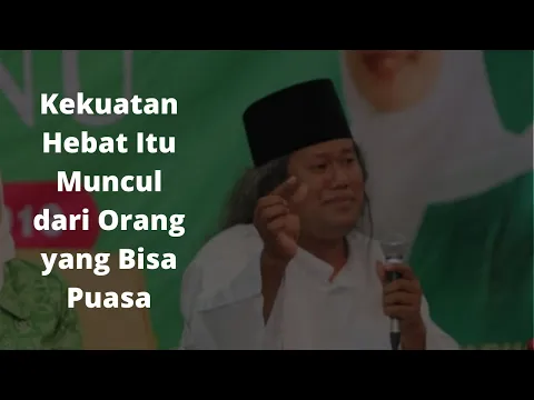 Download MP3 Gus Muwafiq: Kekuatan Hebat Itu Muncul dari orang yang Bisa Puasa