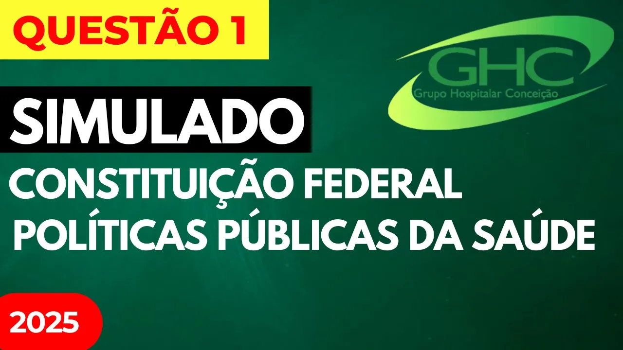 Questão 1 Constituição Federal FUNDATEC pro Concurso GHC 2025