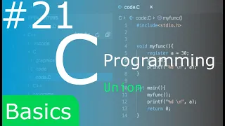 C Programming Language Basics Tutorial 21 Union
