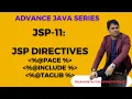 JSP-11 JSP Directives page include taglib Directives Advanced Java Tutorial