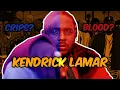 Is Kendrick Lamar a Blood or Crip