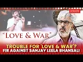 Download Lagu FIR ingediend tegen Sanjay Leela Bhansali; wat staat er te gebeuren met zijn film 'Love \u0026 War'? |...