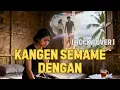 Download Lagu KANGEN SEMAME DENGAN Cover Lagu sasak Lombok Terbaru Terbaik 2025
