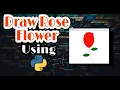 draw Rose Flower using Python turtle