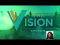 The Vision TV Show, Where Faith Meets Purpose with Special Guest Renee Rollins