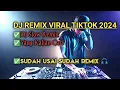 Download Lagu DJ - SUDAH USAI SUDAH - FULL SLOW REMIX 🎧✅#144 #slowremix#fullslow