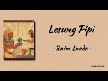 Lesung Pipi - Raim Laode | Lirik Lagu