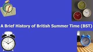 A Brief History of British Summer Time BST
