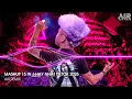 Download Lagu Mashup 15 in 1 - Nhạc Remix TikTok Triệu View Hay Nhất Hiện Nay ♫ Top 15 Nhạc TikTok Hay Nhất 2025
