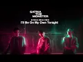 Download Lagu Satria The Monster - I'll Be On My Own Tonight (Official Music Video)