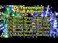 DJ TEROMPET FULL ALBUM ,,MIDEL NULOP NERATAP NROTOK..COCOK BUAT CEK SOUND