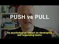 Making Agile Work Push vs Pull and its impact on the team
