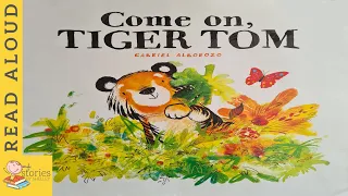 Download Come on, TIGER TOM   | READ ALOUD | Storytime for kids MP3