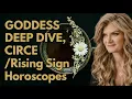 Goddess Deep Dive CIRCE Rising Sun Horoscopes