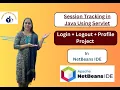 Java Servlet Session Tacking Using HttpSession in NetBeans - login-logout project