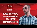 Law school admissions college transcripts