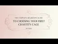 How to Choose Your First Chastity Cage | Complete Beginner's Guide