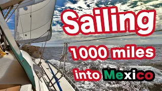 Sailing 1000 MILES into Mexico! Ep.11 – Cabo San Lucas