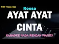 Download Lagu Rossa - Ayat Ayat Cinta (Karaoke Nada Rendah Wanita) Lower Key