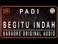 Download Lagu PADI - BEGITU INDAH - KARAOKE ORIGINAL AUDIO