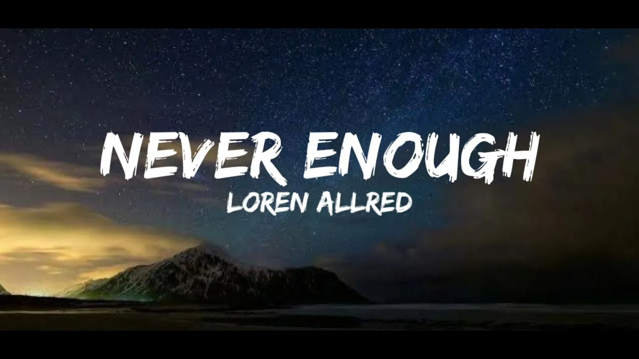 Loren Allred - Never Enough (Lyrics) Loren Allred - Never Enough (Lyrics)