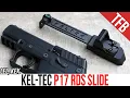 The Kel-Tec P17 s new Optic Ready Slide