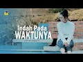Download Lagu Ovhy Firsty - INDAH PADA WAKTUNYA [Official Music Video]