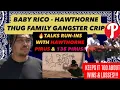 BABY RICO HAWTHORNE TH*G FAMILY GC ON RUNNING INTO HAWTHORNE PIRUS / 135 PIRUS / ROLLIN 40s!