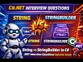 String vs StringBuilder in C NET Interview Questions Explained Simply