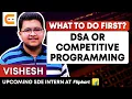 WHAT TO DO FIRST Data Structures and Algorithms or Competitive Programming Coding Ninjas