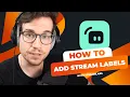 Stream Labels with STREAMLABS Desktop - complete setup guide