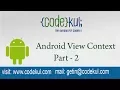 Android Tutorial 2019 - Android View Context Part