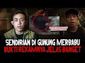 Download Lagu PERHATIIN BAIK - BAIK REKAMAN VIDEONYA!! PEMBUKTIAN TERGILA SEORAG DIRI DI GUNUNG MERBABU Download Lagu PERHATIIN BAIK - BAIK REKAMAN VIDEONYA!! PEMBUKTIAN TERGILA SEORAG DIRI DI GUNUNG MERBABU