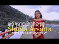Download Lagu SHINTA ARSINTA WEDI KELANGAN SING DI SAYANG