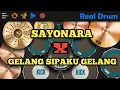 Download Lagu Musik Penutup Acara - DJ SAYONARA X GELANG SIPAKU GELANG - Real Drum Cover