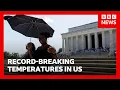 Record-breaking temperatures in US and Europe heats up again BBC News