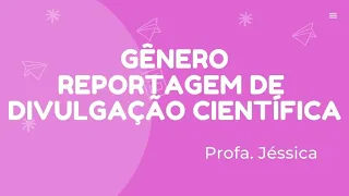 GÊNERO REPORTAGEM DE DIVULGAÇÃO CIENTÍFICA