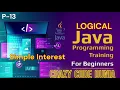 Find simple Interest in java write a program calculate simple interest in java Logical program