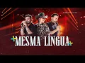 Download Lagu Guilherme e Benuto, Ana Castela - Mesma Língua | +Amor +Música