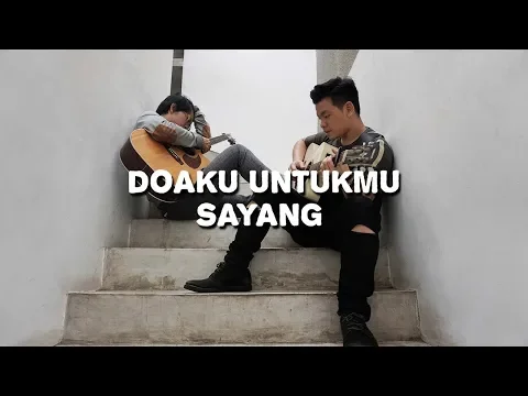 Download MP3 Doaku Untukmu Sayang - Wali ( Willy Anggawinata Cover )