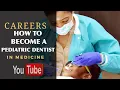 How to Become a Pediatric Dentist