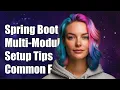 Spring Boot Multi-Module Project Setup Common Challenges Solutions