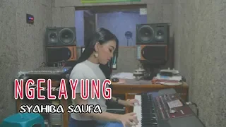 Lirik Lagu Ngelayung - Syahiba Saufa