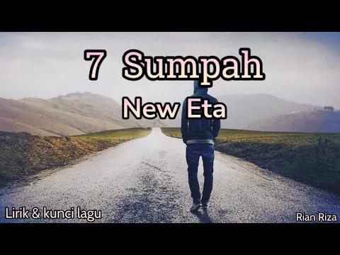 Download MP3 New Eta - 7 Sumpah ( lirik dan kunci lagu )